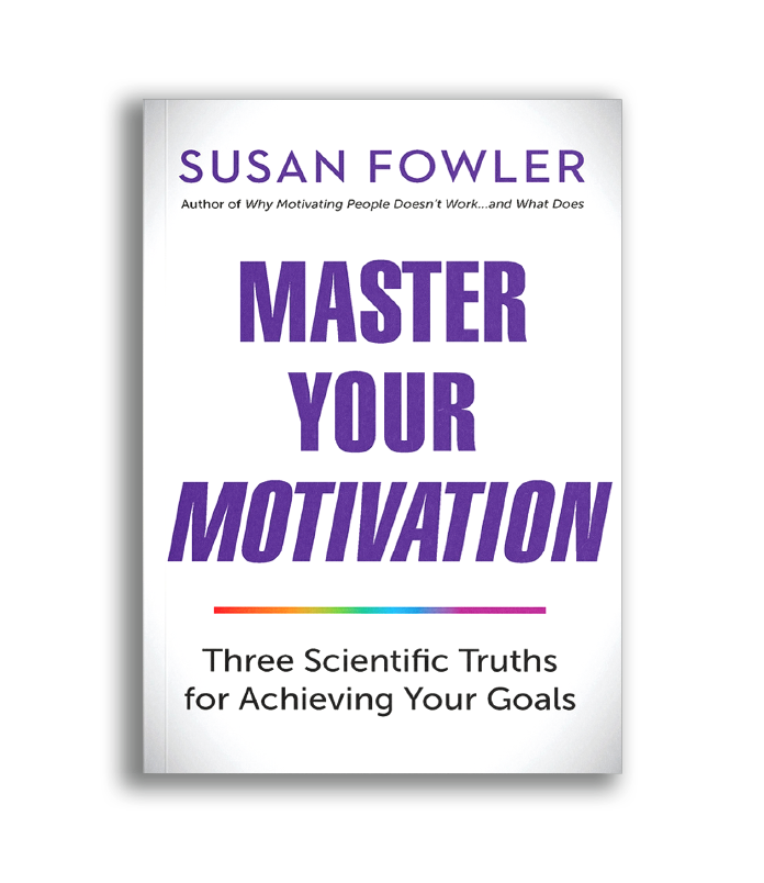 Master Your Motivation by Susan Fowler